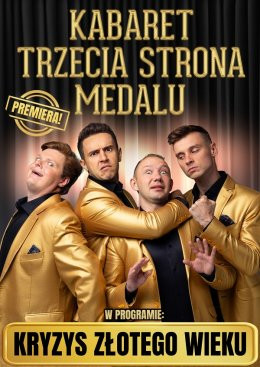 Strzelin Wydarzenie Kabaret Kabaret Trzecia Strona Medalu - w nowym programie "Kryzys złotego wieku"
