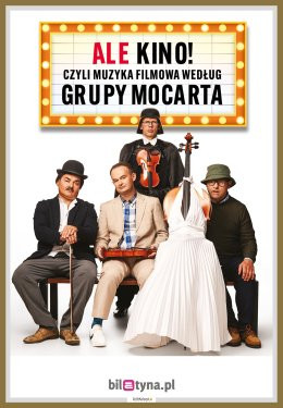 Strzelin Wydarzenie Kabaret Grupa MoCarta - ALE KINO! czyli muzyka filmowa wg Grupy MoCarta