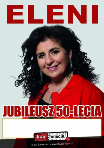 Łagiewniki Wydarzenie Koncert Eleni z zespołem - Jubileusz 50-lecia!