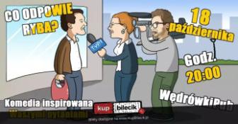 Wrocław Wydarzenie Kabaret Co odpowie ryba - komedia inspirowana Waszymi pytaniami