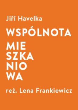 Wrocław Wydarzenie Spektakl Wspólnota mieszkaniowa