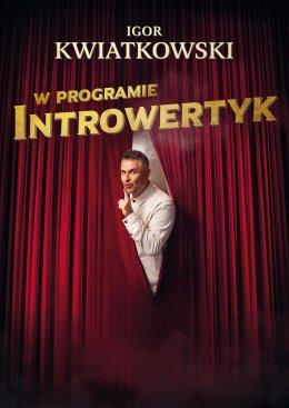 Wrocław Wydarzenie Kabaret Igor Kwiatkowski - Introwertyk