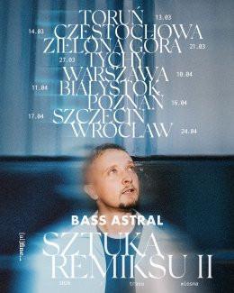 Wrocław Wydarzenie Koncert Bass Astral "Sztuka remiksu II"