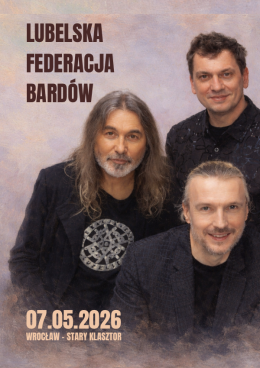 Wrocław Wydarzenie Koncert Lubelska Federacja Bardów - Nasze najlepsze