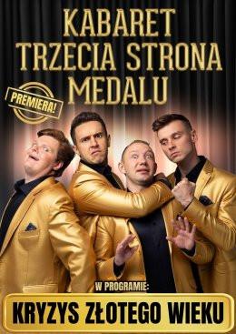 Oława Wydarzenie Kabaret Kabaret Trzecia Strona Medalu - w nowym programie "Kryzys złotego wieku"