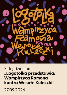 Wrocław Wydarzenie Inne wydarzenie Firlej dzieciom: Wampirzyca Ramona kontra Wesołe Kuleczki