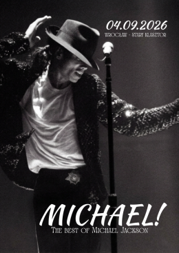 Wrocław Wydarzenie Koncert MICHAEL! -  The best of Michael Jackson