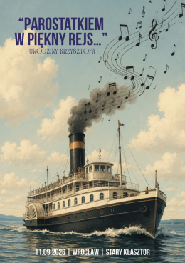 Wrocław Wydarzenie Koncert "Parostatkiem w piękny rejs..." czyli urodziny Krzysztofa