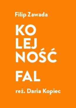 Wrocław Wydarzenie Spektakl Kolejność fal